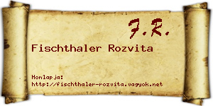 Fischthaler Rozvita névjegykártya
